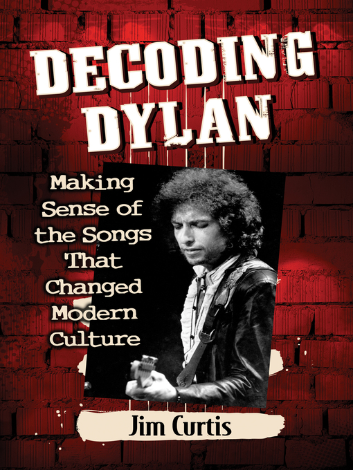 Title details for Decoding Dylan by Jim Curtis - Available